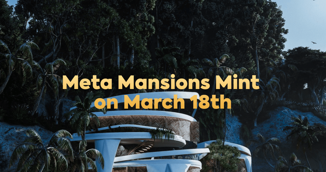 Meta Mansions is an NFT Real Estate Project focused on Community