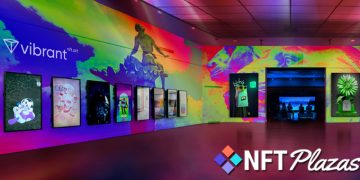 NFT Plazas Joins Forces with Upcoming Vibrant NFT Art Exhibition