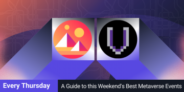 What’s on Guide to the Metaverse – August 12th – August 14th, 2022