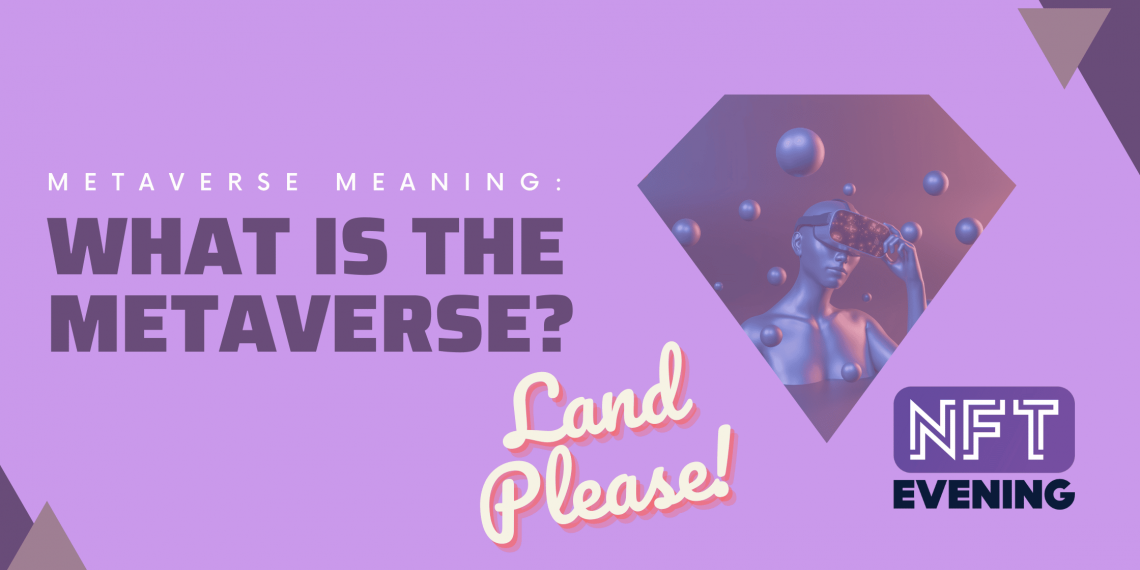 What Is The Metaverse Anyway?