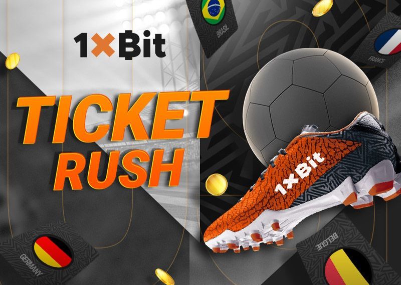 Take Part in Ticket Rush from 1xBit