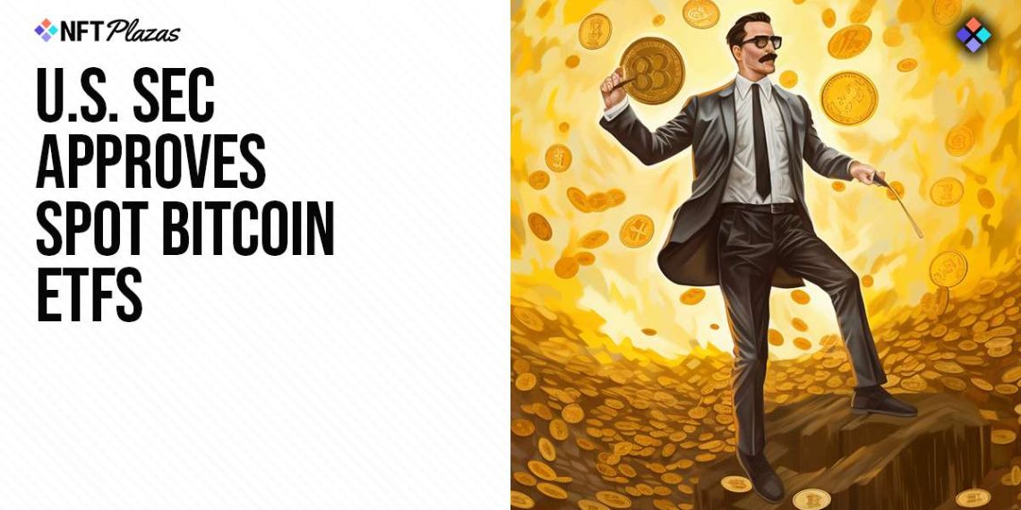 U.S. SEC Approves Spot Bitcoin ETFs