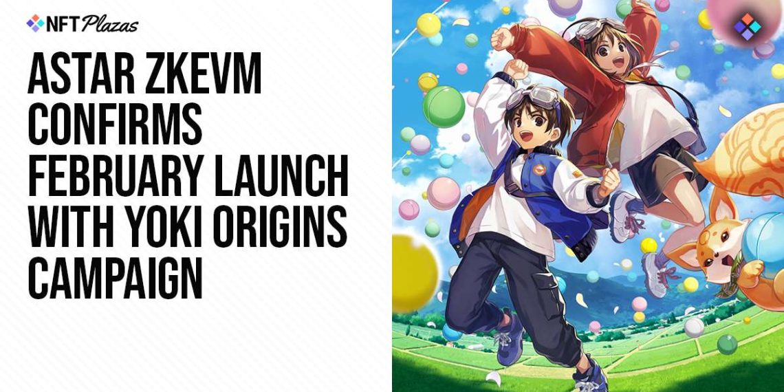 Astar zkEVM Confirms February Launch With Yoki Origins Campaign