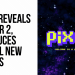 Pixels Reveals Chapter 2, Introduces Several New Updates