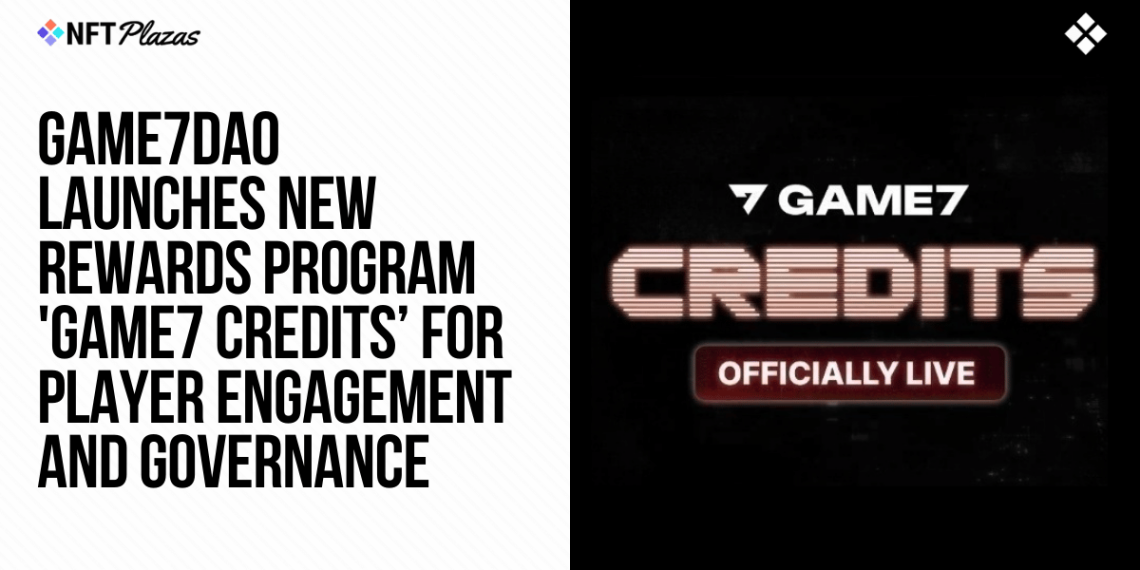 Game7DAO Launches New Rewards Program ‘Game7 Credits’
