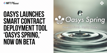 Oasys Launches Smart Contract Deployment Tool ‘Oasys Spring’