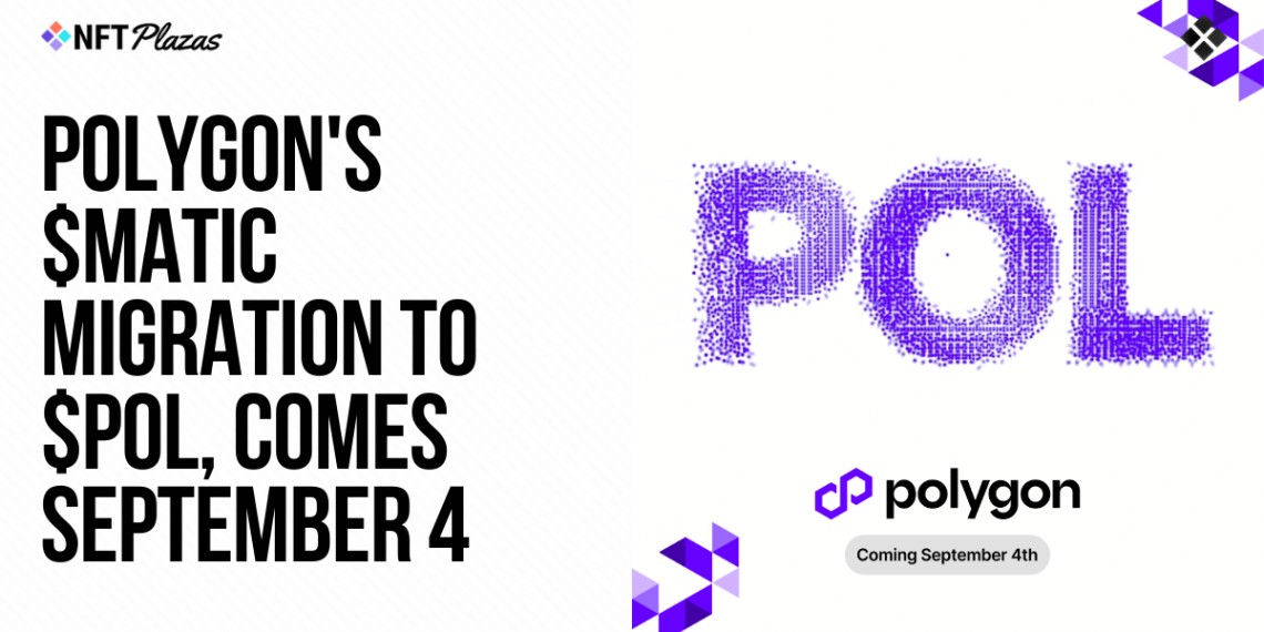 Polygon’s $MATIC Migration to $POL, Comes September 4