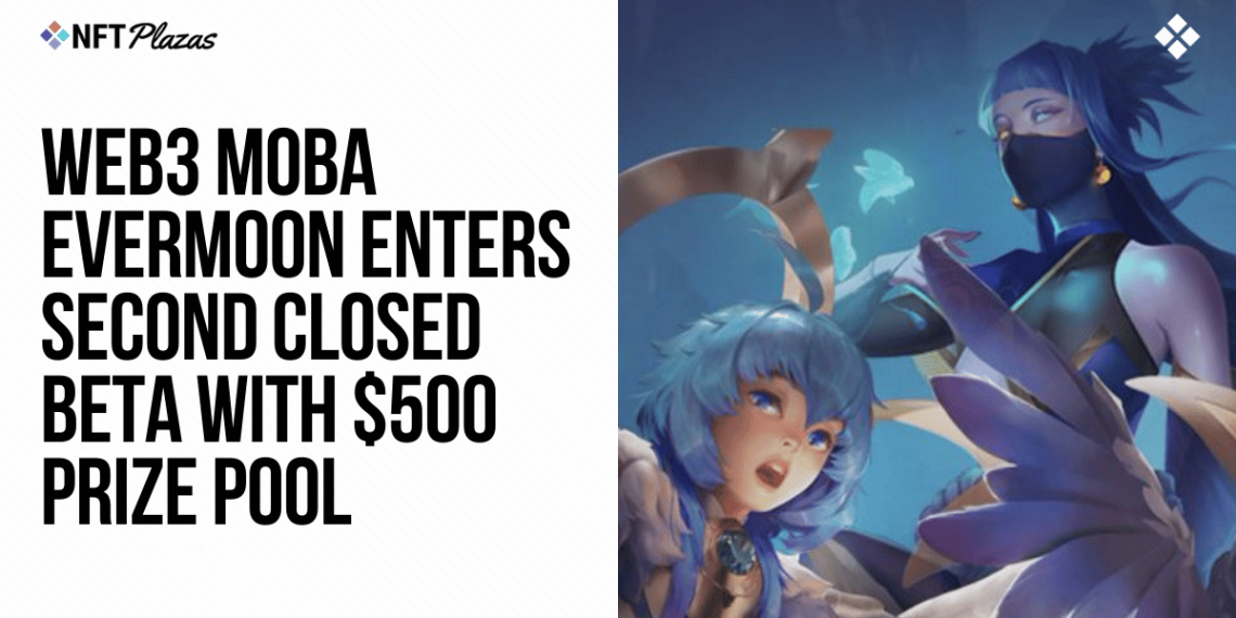 Evermoon Enters Second Closed Beta with $500 Prize Pool