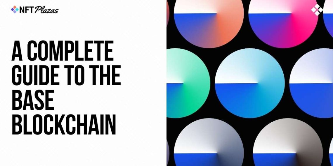 A Complete Guide to the Base Blockchain