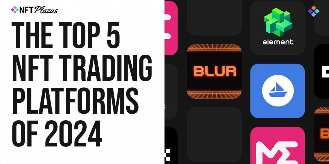 The Top 5 NFT Marketplaces of 2024