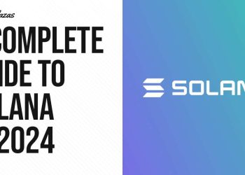 A Complete Guide to Solana in 2024