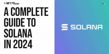 A Complete Guide to Solana in 2024