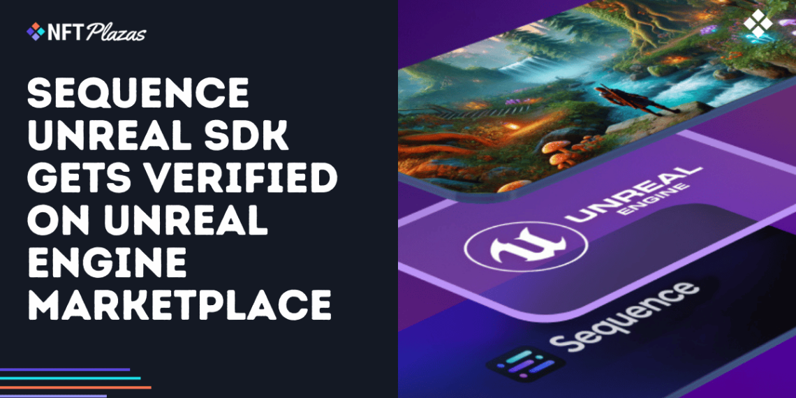 Sequence Unreal SDK Gets Verified on Unreal Engine Marketplace