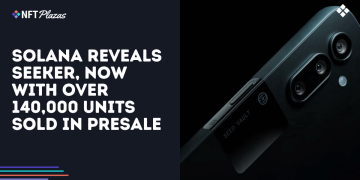 Solana Reveals Seeker, Now with 140,000+ Units Sold in Presale