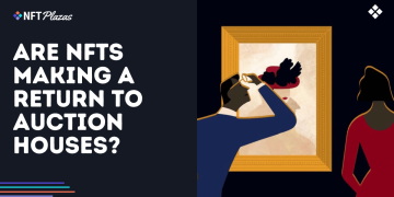 Are NFTs Making a Return to Auction Houses?