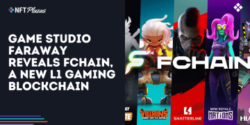 Faraway Reveals FChain, A New Layer 1 Gaming Blockchain