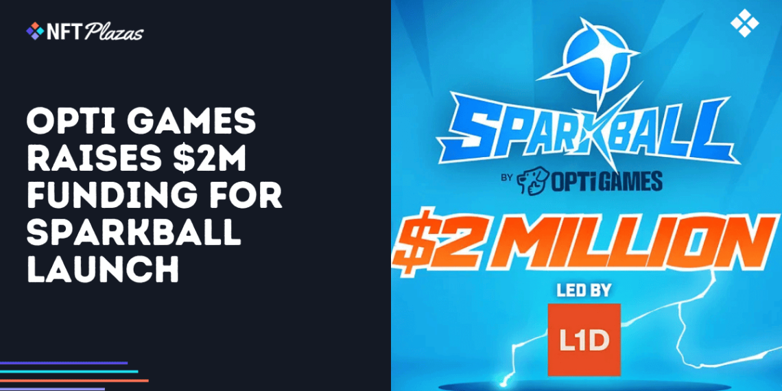 Opti Games Raises $2 Million Funding for Sparkball Launch