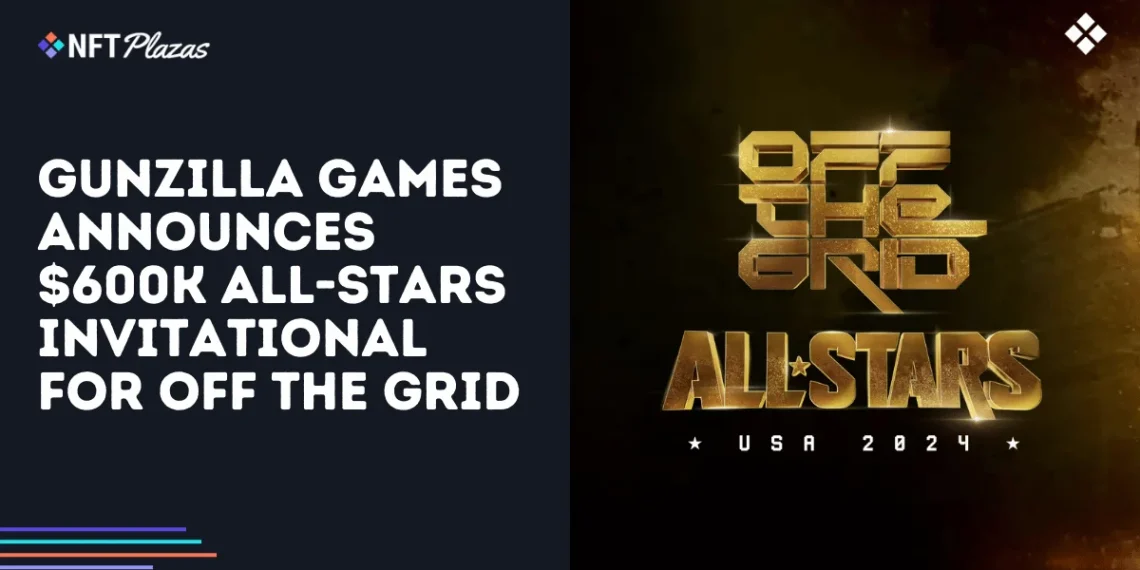 Gunzilla Games Announces $600k All-Stars Invitational for Off The Grid