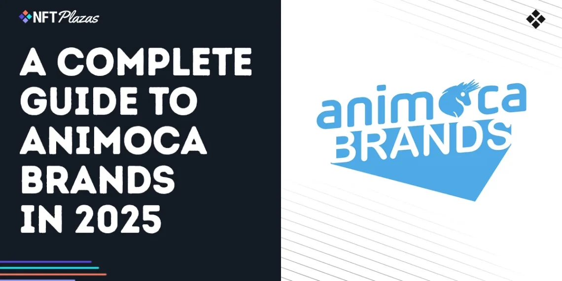 A Complete Guide to Animoca Brands in 2025