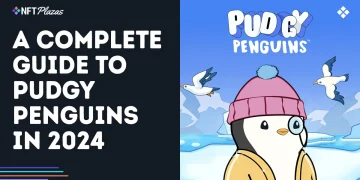 A Complete Guide to Pudgy Penguins in 2024