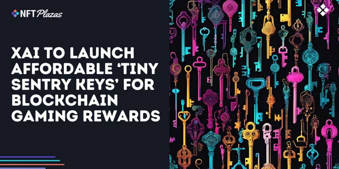 Xai to Launch ‘Tiny Sentry Keys’ for Blockchain Gaming Rewards