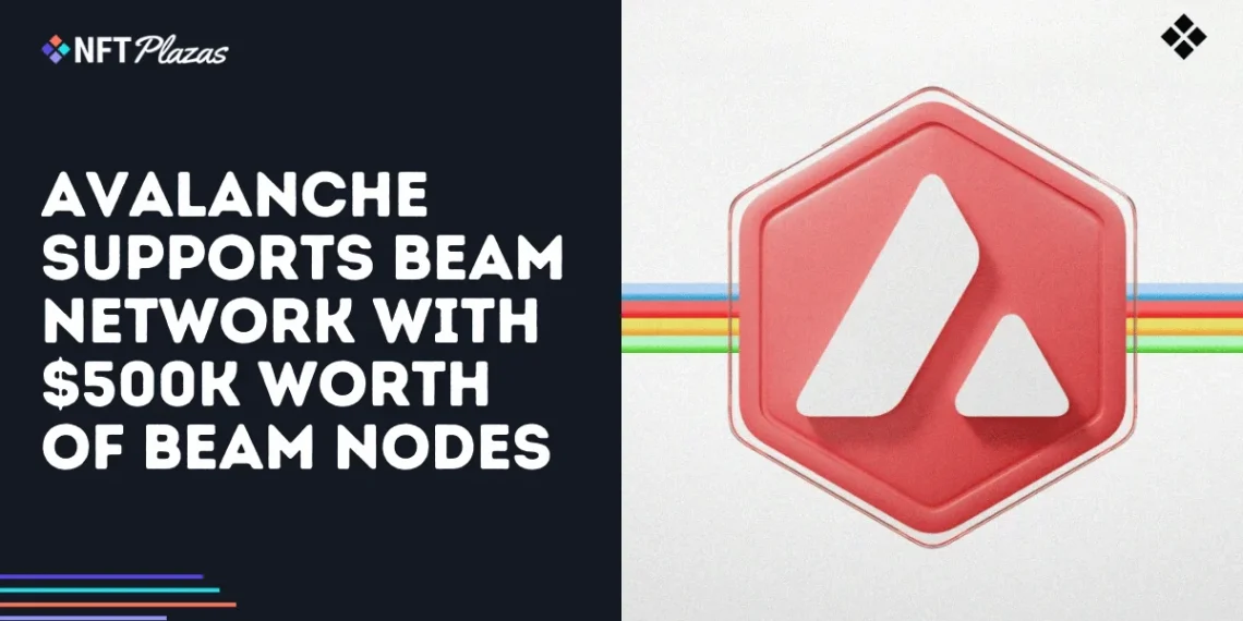 Avalanche Supports Beam Network with $500K Worth of Beam Nodes