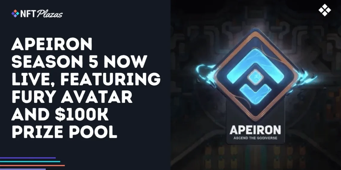 Apeiron Season 5 Now Live, Adds FURY Avatar and $100K Prize Pool