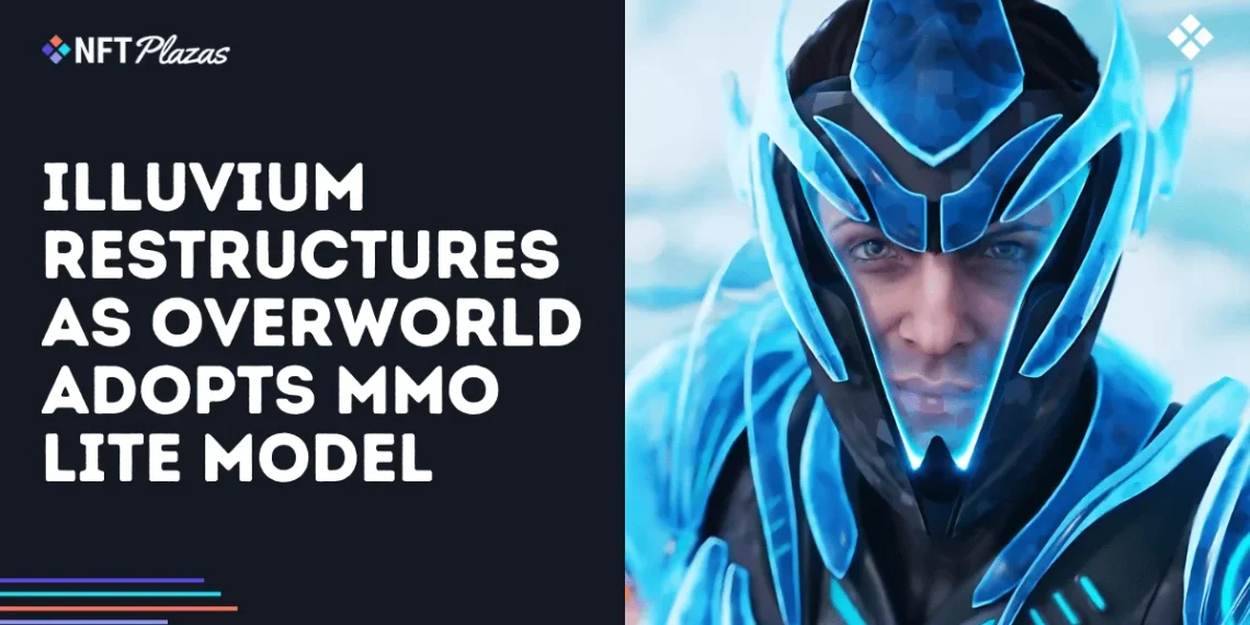 Illuvium Restructures as Overworld Adopts MMO Lite Model