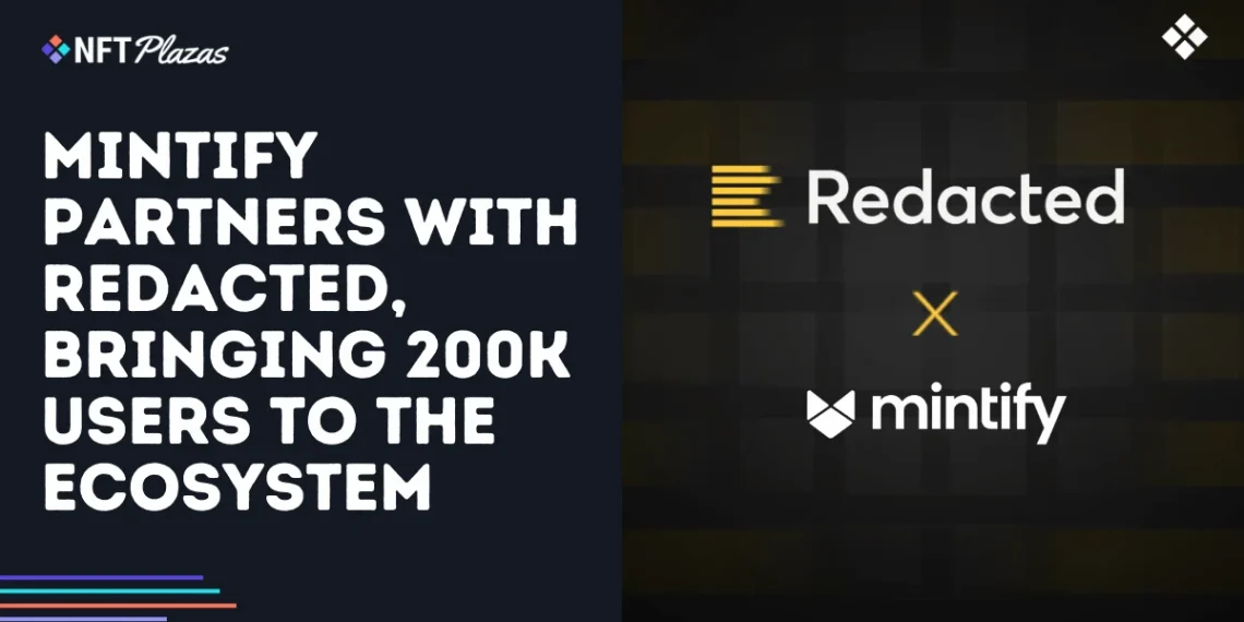Mintify Partners with Redacted, Bringing 200K Users to the Ecosystem