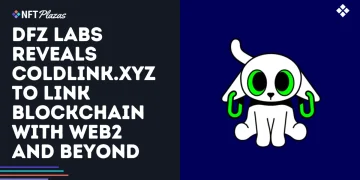 DFZ Labs Reveals Coldlink.xyz to Link Web3 with Web2 and Beyond