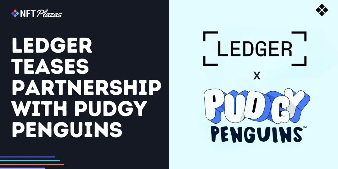 Ledger Teases Partnership with Pudgy Penguins