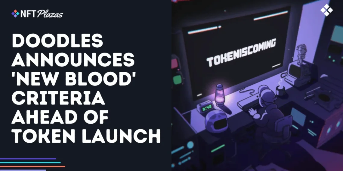 Doodles Announces ‘New Blood’ Criteria Ahead of Token Launch