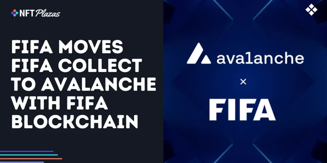 FIFA Moves FIFA Collect to Avalanche with FIFA Blockchain