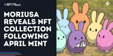 Moriusa Reveals NFT Collection Following April Mint
