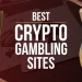 Best Crypto Gambling Sites 2025: Top Bitcoin Gambling Websites
