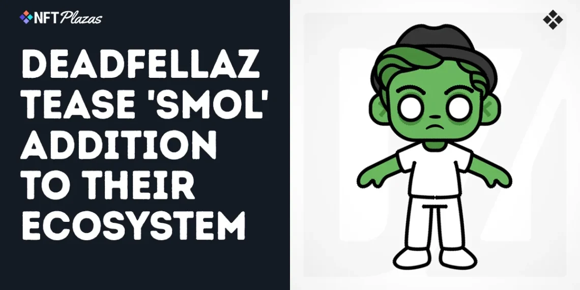 Deadfellaz Tease ‘Smol’ Addition To Their Growing Ecosystem