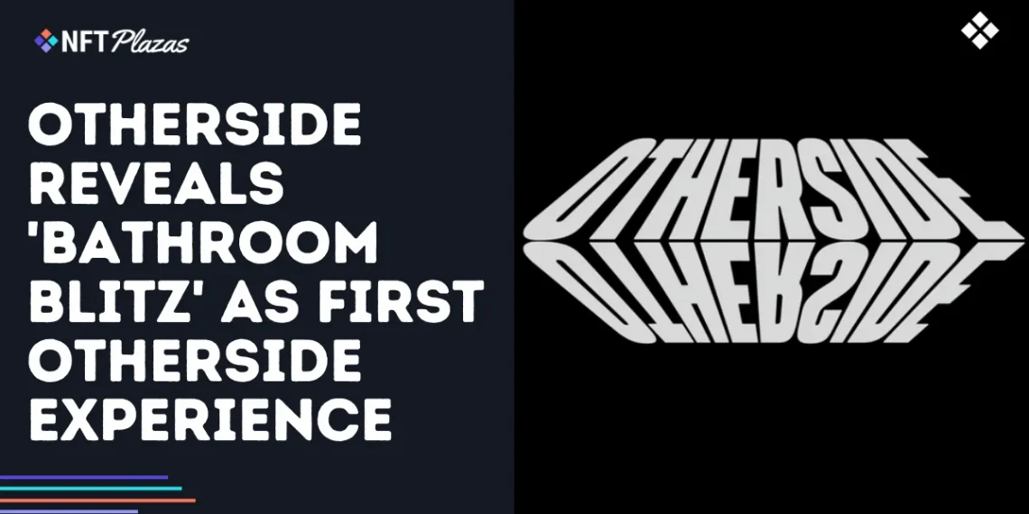 Otherside Reveals ‘Bathroom Blitz’ as First Otherside Experience