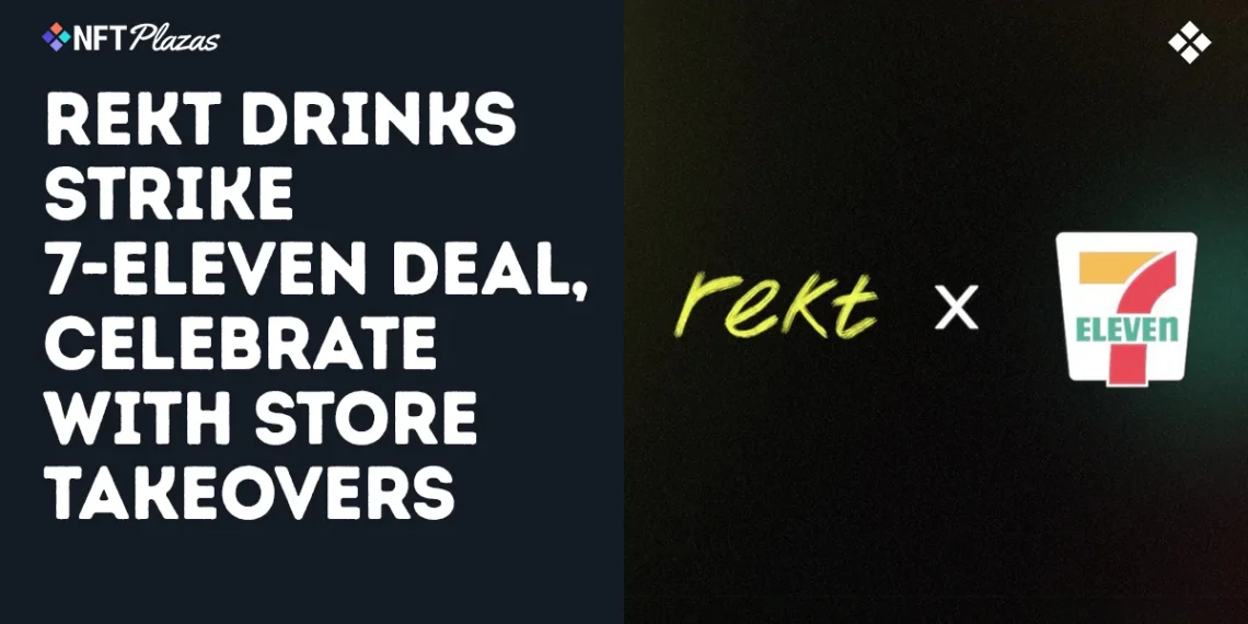 Rekt Drinks Strike 7-Eleven Deal, Celebrate with Store Takeovers
