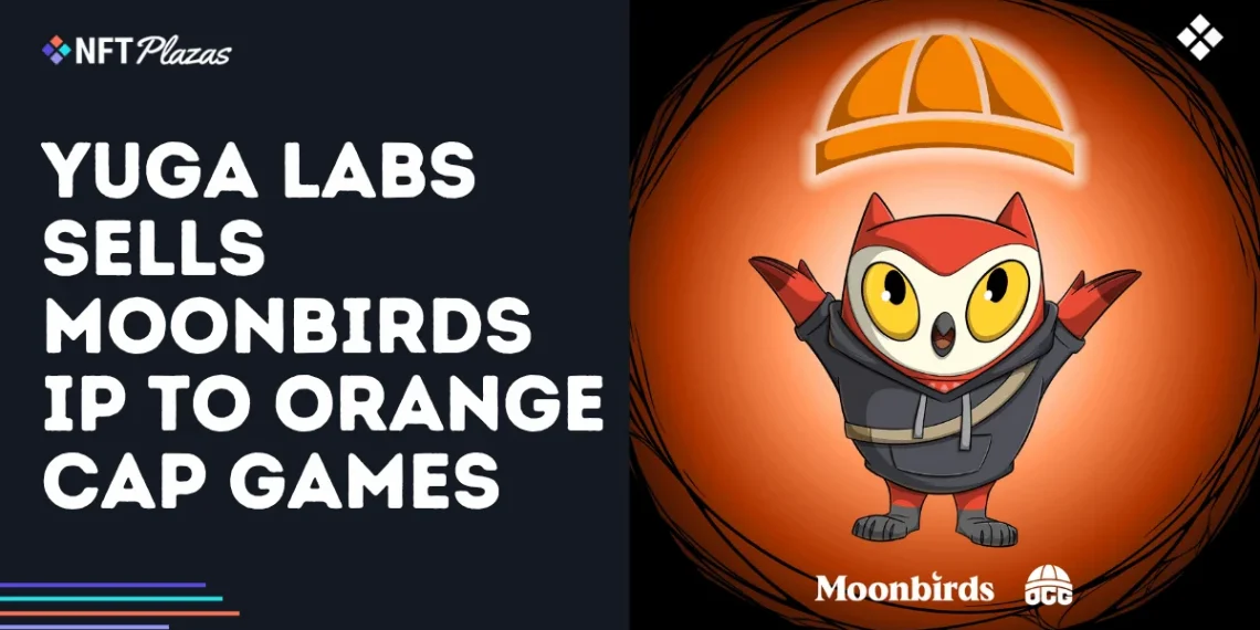 Yuga Labs Sells Moonbirds IP to Orange Cap Games