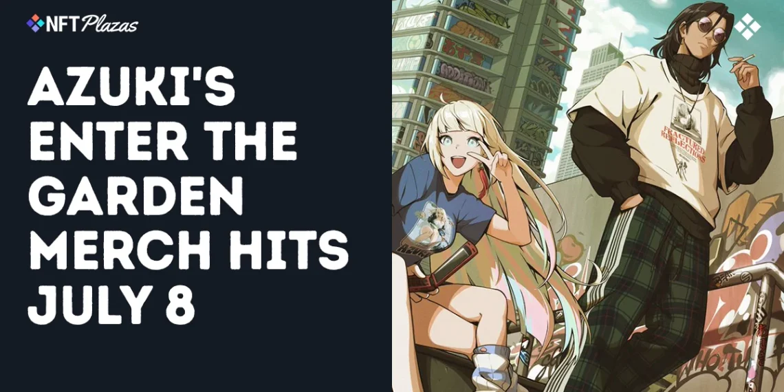 Azuki’s Enter The Garden Capsule Collection Merch Lands July 8