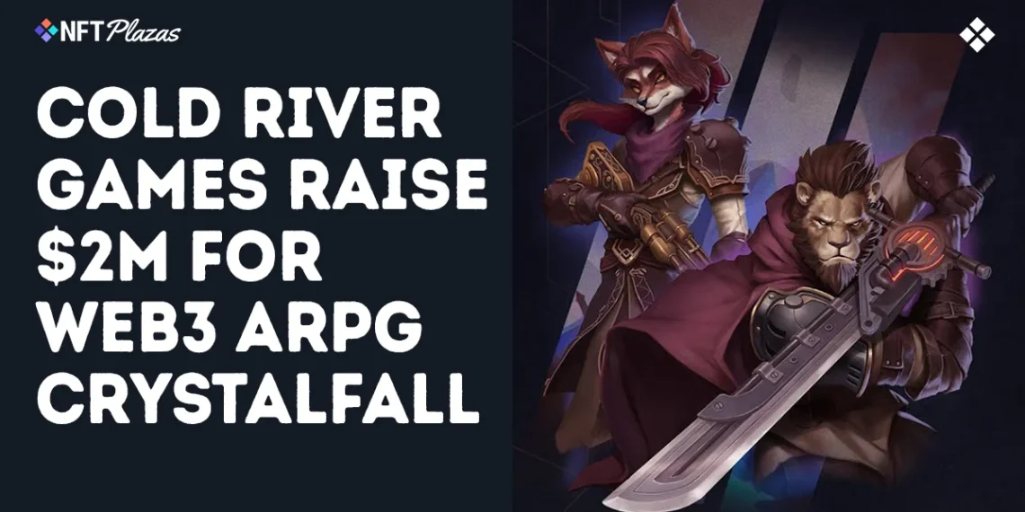 Cold River Games Raise $2M For Web3 ARPG Crystalfall
