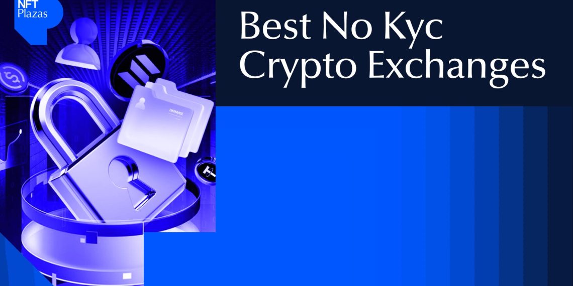 15 Best No KYC Crypto Exchanges for 2025