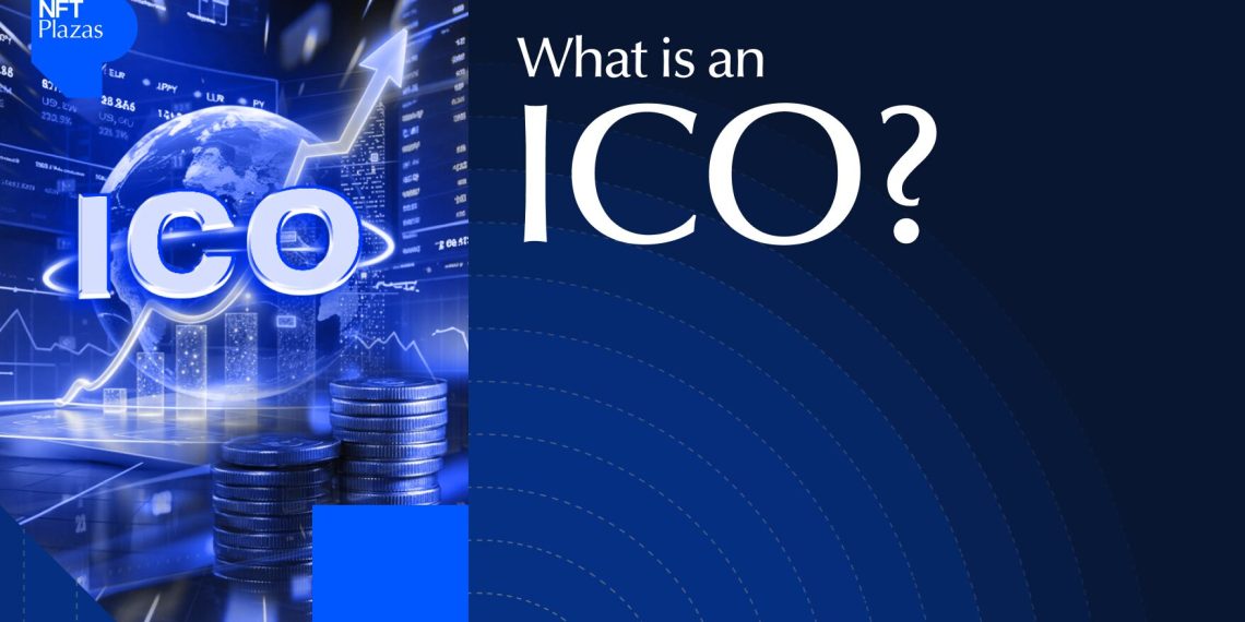 What Is An ICO: Decoding The Fundamentals