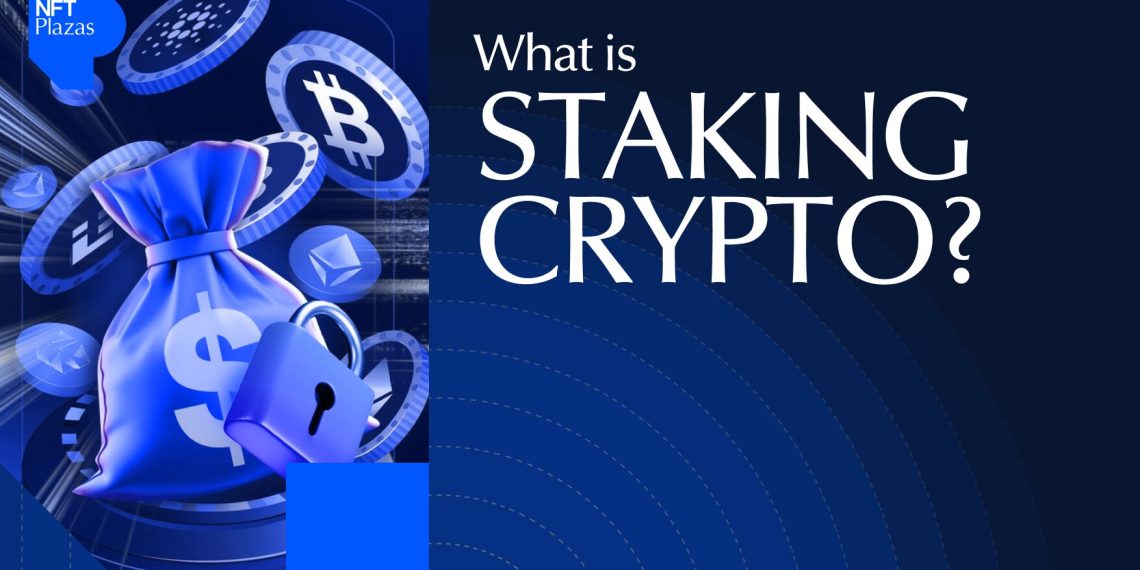 What Is Staking Crypto? A Beginner’s Guide