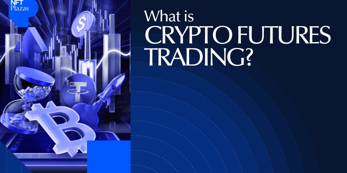 What Is Crypto Futures Trading? Everything You Need to Know 