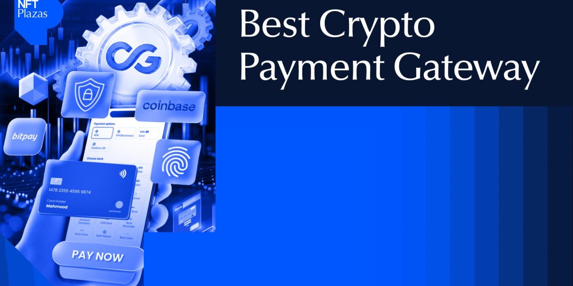Best Crypto Payment Gateway for Businesses in 2026