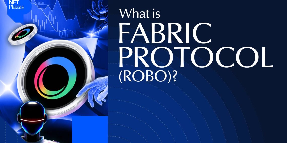 What Is Fabric Protocol (ROBO)? The Decentralized Robot Economy Explained