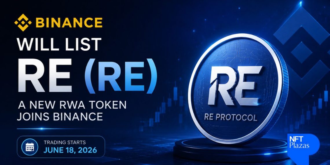 Binance Will List Re (RE): Everything You Need to Know About the New RWA Token