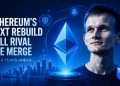 Vitalik Buterin Says Ethereum’s Next Rebuild Will Rival The Merge, Take Three to Four Years