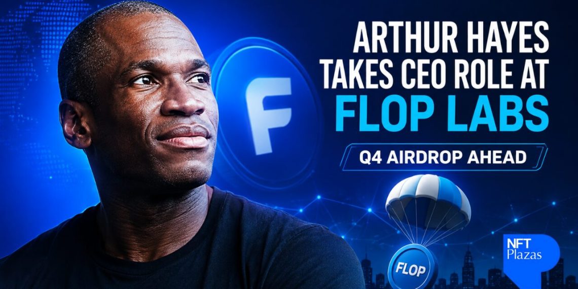 Arthur Hayes Takes CEO Role at Flop Labs Ahead of Q4 Airdrop
